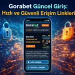 Gorabet Güncel Giriş: Hızlı ve Güvenli Erişim Linkleri