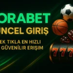 Gorabet Güncel Giriş – Tek Tıkla En Hızlı ve Güvenilir Erişim