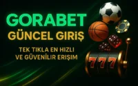 Gorabet Güncel Giriş – Tek Tıkla En Hızlı ve Güvenilir Erişim