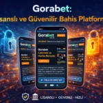 Gorabet:Lisanslı ve Güvenilir Bahis Platformu