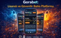 Gorabet:Lisanslı ve Güvenilir Bahis Platformu
