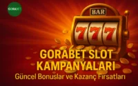 Gorabet Slot Kampanyaları – Güncel Bonuslar ve Kazanç Fırsatları