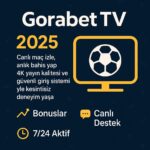 Gorabet TV - Güncel Giriş ve Canlı Yayın Rehberi