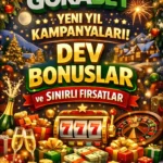 Gorabet - Yeni Yıl Kampanyaları Dev Bonuslar ve Sınırlı Fırsatlar