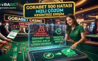 Gorabet 500 Hatası Anlık Çözüm ve Kesintisiz Erişim Rehberi