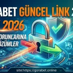 Gorabet Güncel Link 2026 Erişim Sorunlarına Kalıcı Çözümler