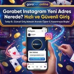 Gorabet Instagram Yeni Adres Nerede? Hızlı ve Güvenli Giriş
