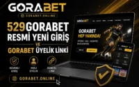 529Gorabet Resmi Yeni Giriş ve Gorabet Üyelik Linki