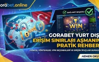 Gorabet Yurt Dışı Erişim Sınırları Aşmanın Pratik Rehberi