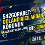 542Gorabet Dolandırıcılardan Korun Gorabet Resmi Linki