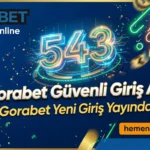 543Gorabet Güvenli Giriş Adresi Gorabet Yeni Giriş Yayında