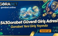 543Gorabet Güvenli Giriş Adresi Gorabet Yeni Giriş Yayında